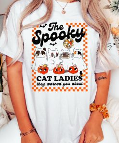 The Spooky Cat Ladies They Warned You About Shirt Sweatshirt Hoodie